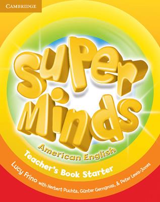 Super minds. American English. Starter. Teacher's book. Per la Scuola elementare - Lucy Frino, Herbert Puchta, Günter Gerngross - Libro Cambridge 2019 | Libraccio.it