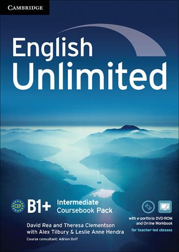English Unlimited. Level B1+ Coursebook with e-Portfolio and Online Workbook Pack - Alex Tilbury, David Rea, Leslie A. Hendra - Libro Cambridge 2014 | Libraccio.it