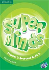 Super minds. Level 2. Teacher's resource book. Con CD-Audio