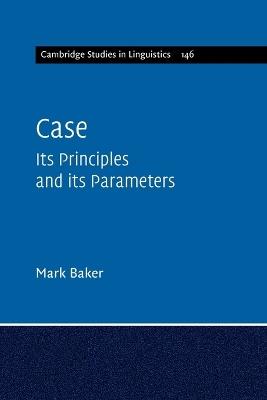 Case - Mark Baker - Libro Cambridge University Press, Cambridge Studies in Linguistics | Libraccio.it