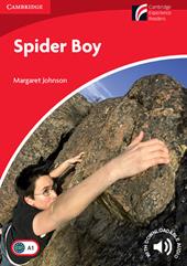 Spider Boy. Cambridge Experienxe Readers British English. Con CD-Audio