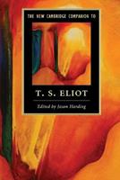 The New Cambridge Companion to T. S. Eliot  - Libro Cambridge University Press, Cambridge Companions to Literature | Libraccio.it