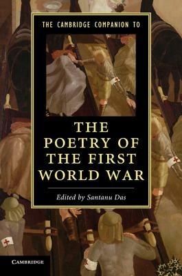 The Cambridge Companion to the Poetry of the First World War  - Libro Cambridge University Press, Cambridge Companions to Literature | Libraccio.it