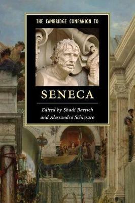 The Cambridge Companion to Seneca  - Libro Cambridge University Press, Cambridge Companions to Literature | Libraccio.it