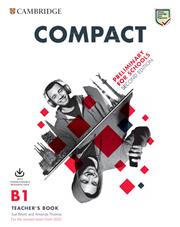 Compact. Preliminary for schools. For the revised exam from 2020. B1. Teacher’s book. Con e-book. Con Contenuto digitale per download. Con File audio per il download - Sue Elliott, Amanda Thomas - Libro Cambridge 2019 | Libraccio.it