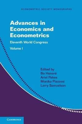 Advances in Economics and Econometrics: Volume 1  - Libro Cambridge University Press, Econometric Society Monographs | Libraccio.it
