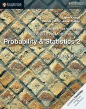 Cambridge International AS and A Level Probability and Statistics. Coursebook. Con e-book. Con espansione online. Vol. 2