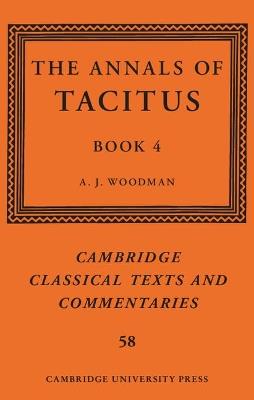 The Annals of Tacitus: Book 4  - Libro Cambridge University Press, Cambridge Classical Texts and Commentaries | Libraccio.it
