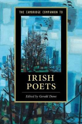 The Cambridge Companion to Irish Poets  - Libro Cambridge University Press, Cambridge Companions to Literature | Libraccio.it