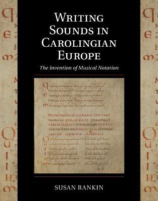 Writing Sounds in Carolingian Europe - Susan Rankin - Libro Cambridge University Press, Cambridge Studies in Palaeography and Codicology | Libraccio.it