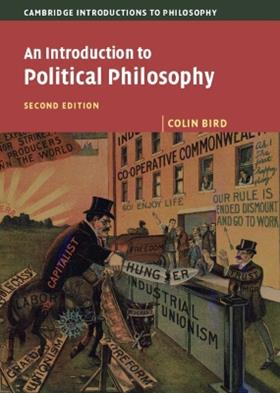 An Introduction to Political Philosophy - Colin Bird - Libro Cambridge University Press, Cambridge Introductions to Philosophy | Libraccio.it