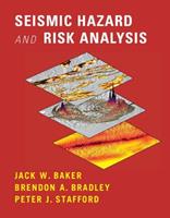 Seismic Hazard and Risk Analysis - Jack Baker, Brendon Bradley, Peter Stafford - Libro Cambridge University Press | Libraccio.it