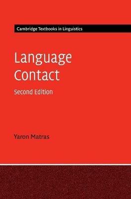Language Contact - Yaron Matras - Libro Cambridge University Press, Cambridge Textbooks in Linguistics | Libraccio.it