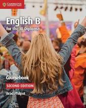 English B for the IB Diploma. Per le Scuole superiori. Con espansione online