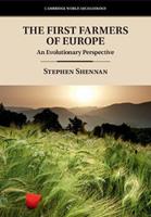 The First Farmers of Europe - Stephen Shennan - Libro Cambridge University Press, Cambridge World Archaeology | Libraccio.it