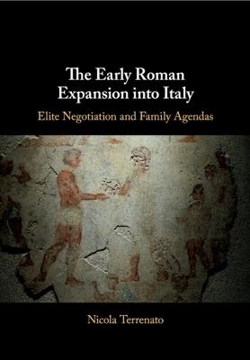 The Early Roman Expansion into Italy - Nicola Terrenato - Libro Cambridge University Press | Libraccio.it