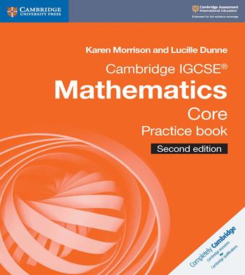 Cambridge IGCSE mathematics. Core practice book. Con espansione online - Karen Morrison, Lucille Dunn - Libro Cambridge 2018 | Libraccio.it