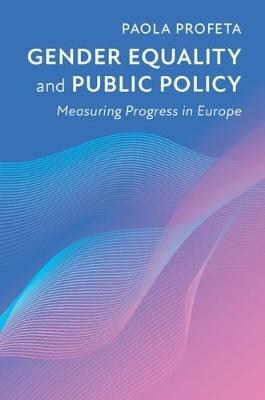 Gender Equality and Public Policy - Paola Profeta - Libro Cambridge University Press | Libraccio.it