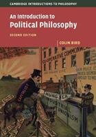 An Introduction to Political Philosophy - Colin Bird - Libro Cambridge University Press, Cambridge Introductions to Philosophy | Libraccio.it