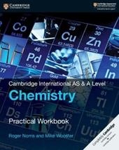 Cambridge international AS and A level chemistry. Practical workbook. Per le Scuole superiori