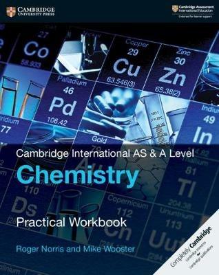 Cambridge international AS and A level chemistry. Practical workbook. Per le Scuole superiori - Ryan Lawrie, Roger Norris - Libro Cambridge 2019 | Libraccio.it