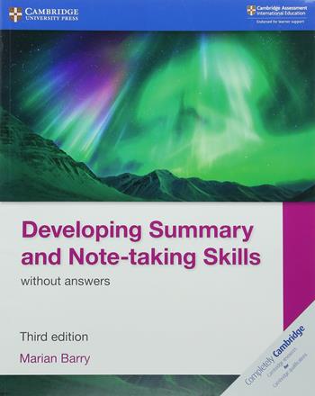 Developing summary and note-taking skills. Without answers. Per le Scuole superiori. - Marian Barry - Libro Cambridge 2018 | Libraccio.it