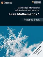 Cambridge international AS and A level mathematics. Pure mathematics. Practice book. Vol. 1