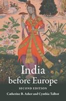 India before Europe - Catherine B. Asher, Cynthia Talbot - Libro Cambridge University Press | Libraccio.it