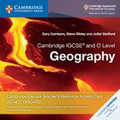 Cambridge IGCSE and O level geography. Cambridge Elevate teacher's resource access card. Con espansione online