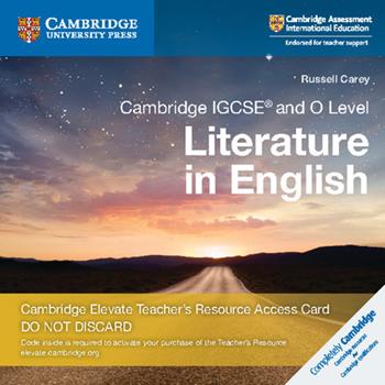 Cambridge IGCSE and O level. Literature in English. Teacher's Resource Access Card. Card con codice di accesso alla piattaforma Elevate - Carey Russell - Libro Cambridge 2018 | Libraccio.it