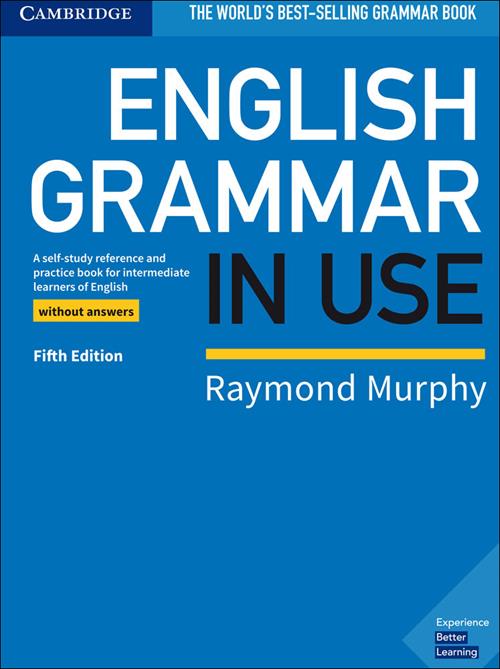 English grammar in use. Book without answers. - Raymond Murphy - Libro  Cambridge 2021, Grammar in Use