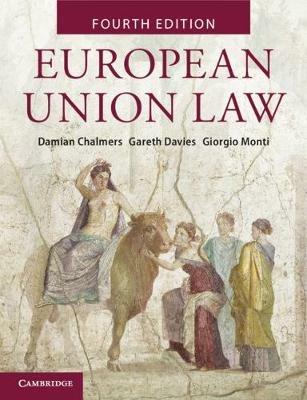European Union Law - Damian Chalmers, Gareth Davies, Giorgio Monti - Libro Cambridge University Press | Libraccio.it