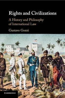 Rights and Civilizations - Gustavo Gozzi - Libro Cambridge University Press | Libraccio.it