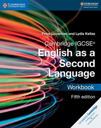 Cambridge IGCSE English as a second language. Workbook. Con espansione online - Peter Lucantoni - Libro Cambridge 2018 | Libraccio.it