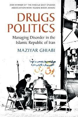 Drugs Politics - Maziyar Ghiabi - Libro Cambridge University Press | Libraccio.it