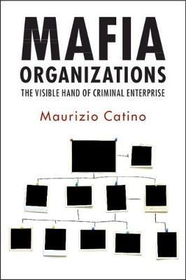 Mafia Organizations - Maurizio Catino - Libro Cambridge University Press | Libraccio.it