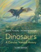 Dinosaurs - David E. Fastovsky, David B. Weishampel - Libro Cambridge University Press | Libraccio.it