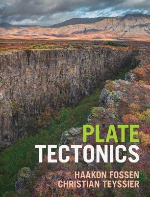 Plate Tectonics - Haakon Fossen, Christian Teyssier - Libro Cambridge University Press | Libraccio.it