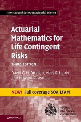 Actuarial Mathematics for Life Contingent Risks - David C. M. Dickson, Mary R. Hardy, Howard R. Waters - Libro Cambridge University Press, International Series on Actuarial Science | Libraccio.it