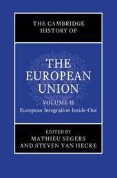 The Cambridge History of the European Union: Volume 2, European Integration Inside-Out