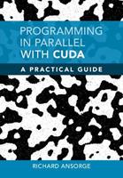 Programming in Parallel with CUDA - Richard Ansorge - Libro Cambridge University Press | Libraccio.it
