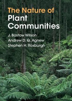 The Nature of Plant Communities - J. Bastow Wilson, Andrew D. Q. Agnew, Stephen H. Roxburgh - Libro Cambridge University Press | Libraccio.it