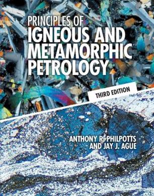 Principles of Igneous and Metamorphic Petrology - Anthony R. Philpotts, Jay J. Ague - Libro Cambridge University Press | Libraccio.it