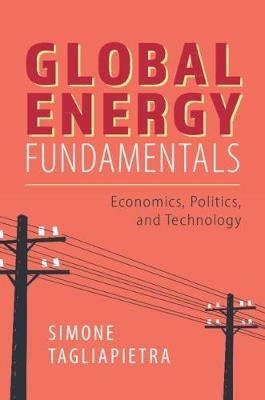 Global Energy Fundamentals - Simone Tagliapietra - Libro Cambridge University Press | Libraccio.it
