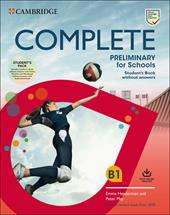 Complete preliminary for schools. For the revised exam from 2020. Student's book without answers. Con espansione online