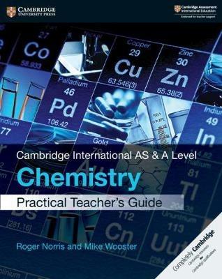 Cambridge international AS and A level chemistry. Practical teacher's guide. Per le Scuole superiori - Ryan Lawrie, Roger Norris - Libro Cambridge 2019 | Libraccio.it