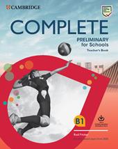 Complete preliminary for schools. For the revised exam from 2020. Teacher's book. Con e-book. Con Contenuto digitale per download