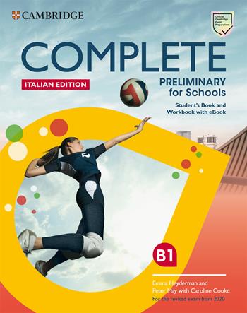 Complete preliminary for schools. For the revised exam from 2020. Italy pack. - Emma Heyderman, Peter May - Libro Cambridge 2019 | Libraccio.it