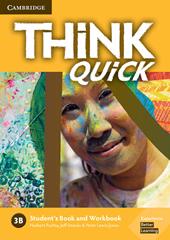 Think. Level 3B. Student's book and Workbook Quick B.