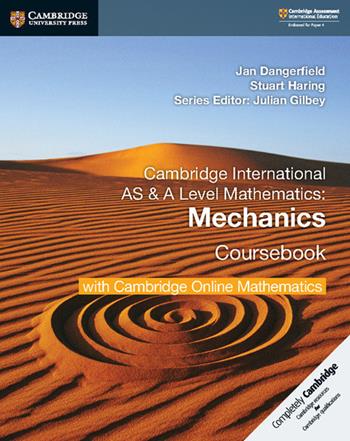 Cambridge international AS and A level mathematics. Mechanics coursebook. Per le Scuole superiori.  - Libro Cambridge 2019 | Libraccio.it